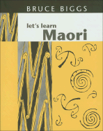 Let's Learn Maori: Revised edition