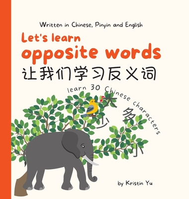 Let's Learn Opposite Words - Yu, Kristin