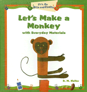 Let's Make a Monkey with Everyday Materials - Heller, Daryl