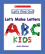 Let's Make Letters: ABC Kids - Behrens, Janice