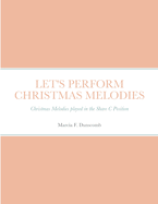 Let's Perform Christmas Melodies: Book One