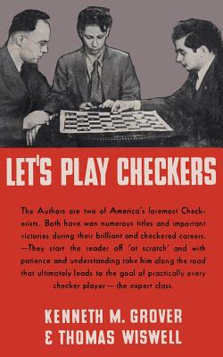 Let's Play Checkers - Grover, Kenneth M, and Wiswell, Thomas, and Sloan, Sam (Introduction by)