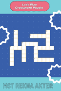 Let's Play Crossword Puzzle: 30 easy to medium crossword puzzles