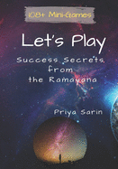 Let's Play: Success Secrets from the Ramayana (Colour Edition)