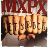 Let's Rock - MxPx