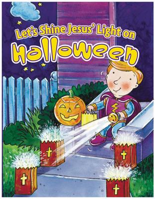 Let's Shine Jesus' Light on Halloween - Stortz, Diane