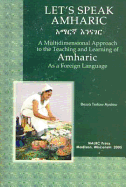 Let's Speak Amharic: A Multidimensional Approach to the Teaching and Learning of Amharic as a Foreign Language