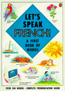 Let's Speak French!: A First Book of Words