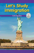 Let's Study Immigration: Collecting Data