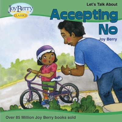 Let's Talk About Accepting "No" - Berry, Joy