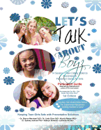 Let's Talk about Boyz Teen Dating Violence Awareness and Prevention Series for Girls: Participant Guide Full Color 1st Edition