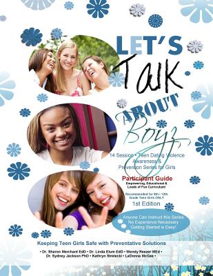 Let's Talk about Boyz Teen Dating Violence Awareness and Prevention Series for Girls: Participant Guide Full Color 1st Edition - McGee, Ladonna