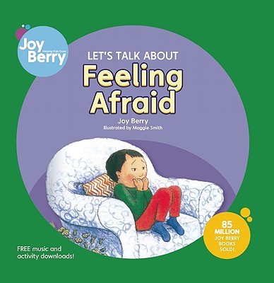 Let's Talk about Feeling Afraid - Berry, Joy