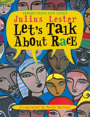 Let's Talk about Race - Lester, Julius