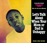 Let's Talk about When Your Mom or Dad is Unhappy