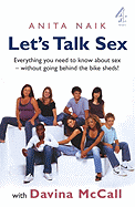 Let's Talk Sex - Naik, Anita, and McCall, Davina