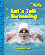 Let's Talk Swimming (Scholastic News Nonfiction Readers: Sports Talk) - Miller, Amanda
