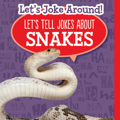 Let's Tell Jokes about Snakes - Clasky, Leonard