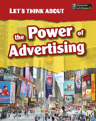 Lets Think About the Power of Advertising (Lets Think About) - Raum, Elizabeth