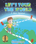 Let's Tour The World: A Globe Adventure