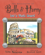 Let's Visit Rome!: Adventures of Bella & Harry