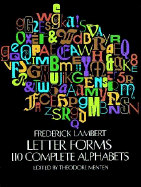 Letter Forms: 110 Complete Alphabets - Lambert, Frederick, and Menten, Theodore (Editor)