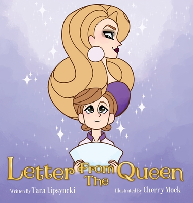 Letter From the Queen - Lipsyncki, Tara, and Mock, Cherry
