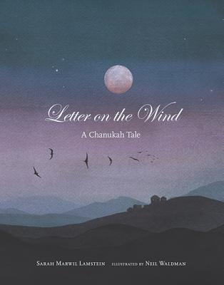 Letter on the Wind: A Chanukah Tale - Lamstein, Sarah Marwil