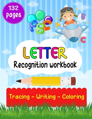 Letter Recognition Workbook: Letter Recognition Activities, Alphabet Recognition For Preschoolers, Toddlers And Kindergarten, Help Your Kids Learning Letters And Sounds - Bom, Lamaa