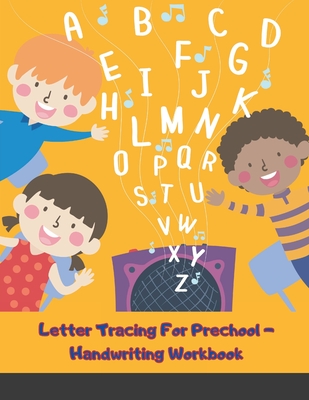 Letter Tracing For Prechool - Handwriting Workbook: Alphabet, Letters, Handwriting Practice - Trace letters of the alphabet for Preschoolers, 8.5 in x 11 in - Dev, Personal