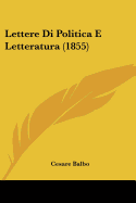 Lettere Di Politica E Letteratura (1855)