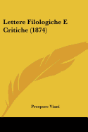 Lettere Filologiche E Critiche (1874)