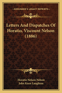 Letters and Dispatches of Horatio, Viscount Nelson (1886)
