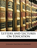 Letters and Lectures on Education