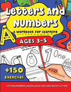 Letters and Numbers a Workbook for Learning: for kids ages 3-5, Tracing Activities for Preschool and kindergarten Students