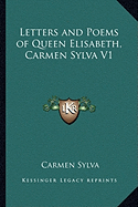 Letters and Poems of Queen Elisabeth, Carmen Sylva V1