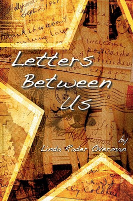 Letters Between Us - Overman, Linda Rader