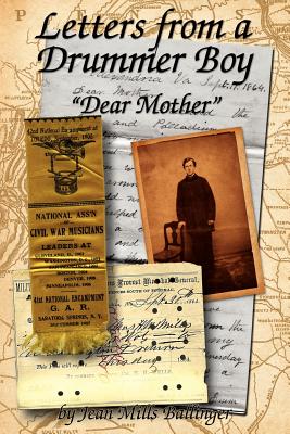 Letters from a Drummer Boy: Dear Mother - Ballinger, Jean Mills