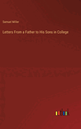 Letters From a Father to His Sons in College