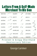Letters from a Self-Made Merchant to His Son - Printed in Gregg Shorthand: Anniversary Edition
