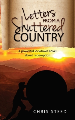 Letters from a Shuttered Country: A powerful lockdown novel about redemption - Steed, Chris