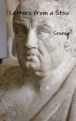 Letters from a Stoic - Seneca