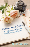Letters From Ama: A Collection of Letters for My Grandchildren