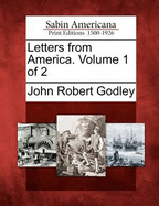 Letters from America. Volume 1 of 2