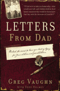 Letters from Dad: Unlock the Secret to Leaving a Lasting Legacy for Your Children and Grandchildren