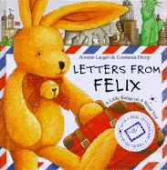 Letters from Felix: A Little Rabbit on a World Tour