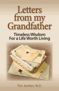 Letters from My Grandfather: Timeless Wisdom for a Life Worth Living