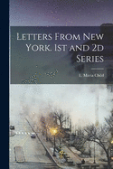 Letters From New York. 1st and 2d Series