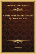 Letters from Patients Treated by Coue's Methods
