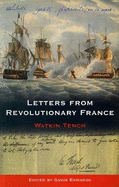 Letters from Revolutionary France: Watkin Tench